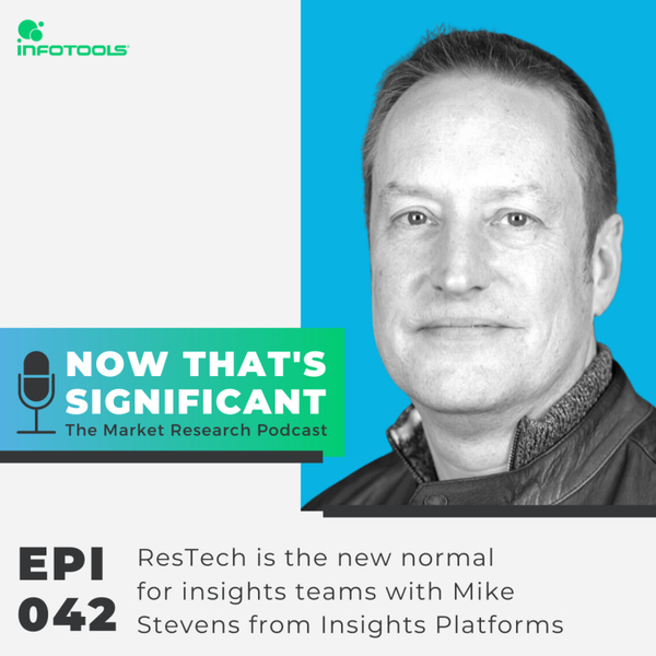 ResTech is the new normal for insights teams with Mike Stevens from Insights Platforms artwork